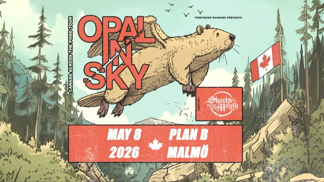 Opal In Sky (CAN) / Sharks In Your Mouth (IT) / Brinna // Live at Plan B — Malmö