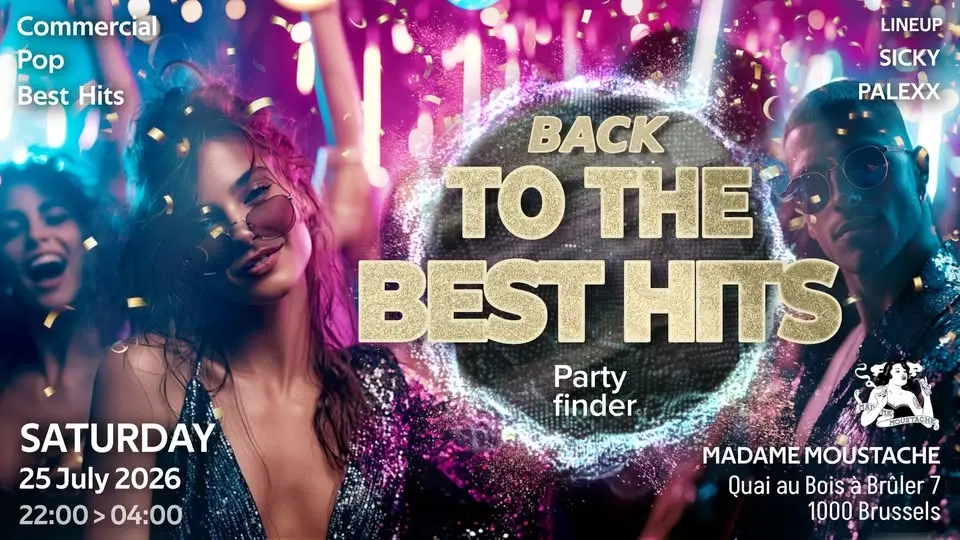 BACK TO THE BEST HITS - SUMMER EDITION @MADAME MOUSTACHE | SATURDAY 25 JULY