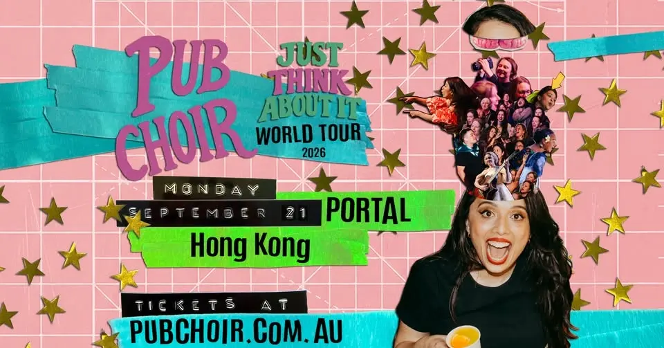 Pub Choir - Hong Kong - PORTAL (Just Think About It World Tour