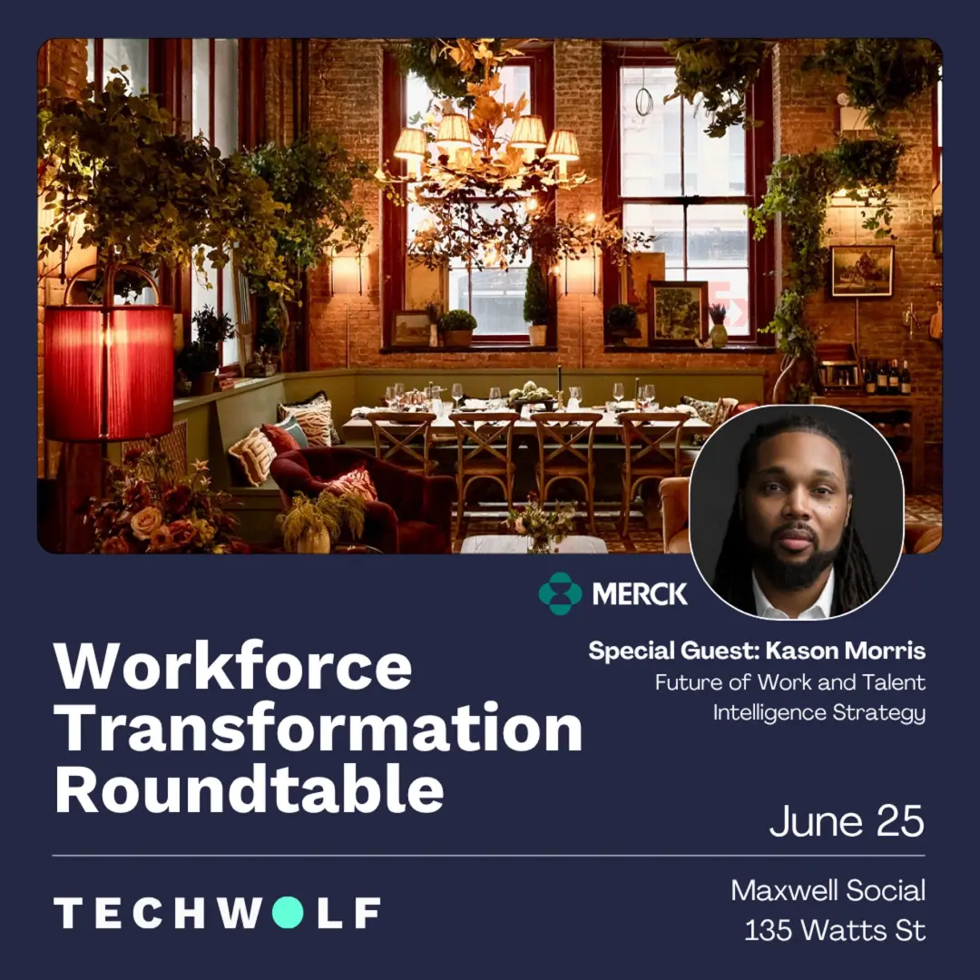 Workforce Transformation Roundtable Hosted by TechWolf