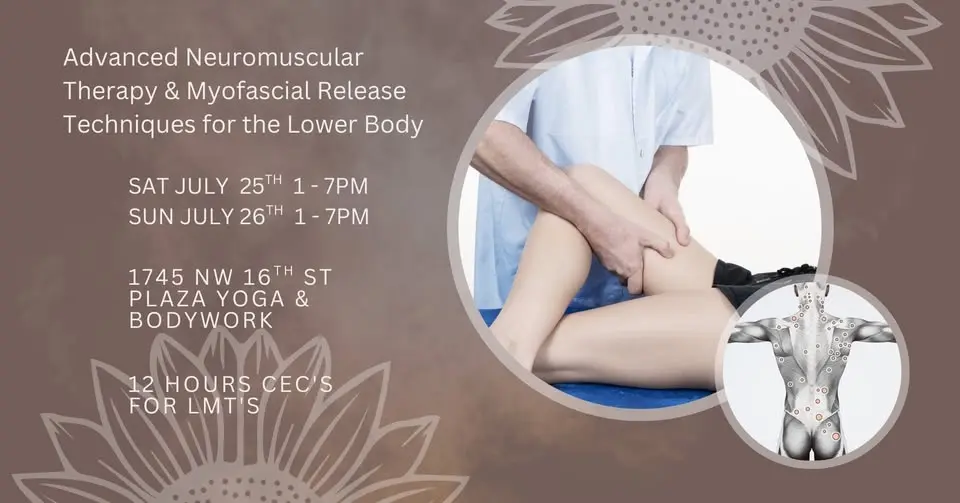 Advanced Neuromuscular Therapy & Myofascial Release Techniques for the Lower Body
