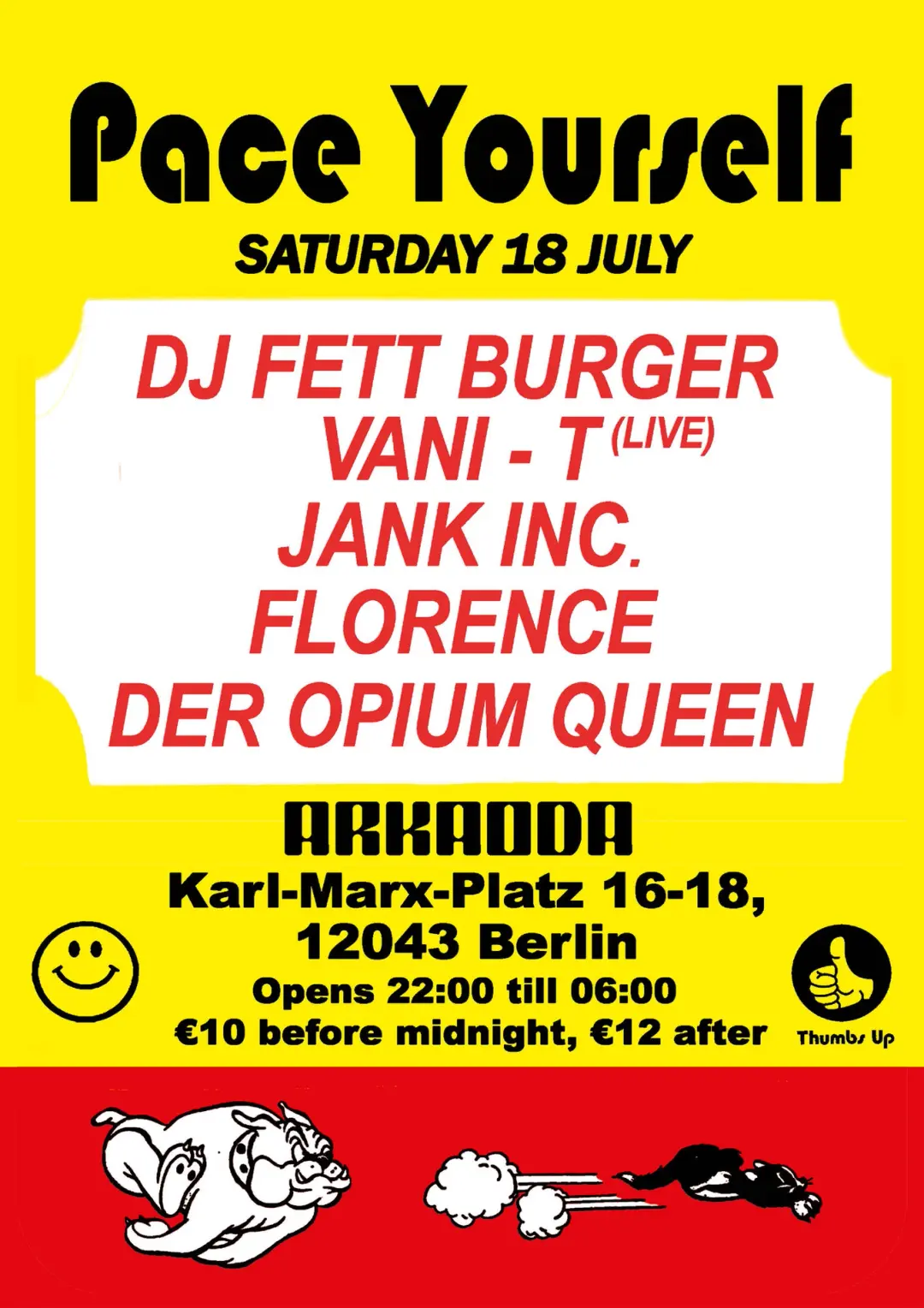 Pace Yourself: DJ Fett Burger, Jank Inc., Vani-T (live), Der Opium Queen & Florence