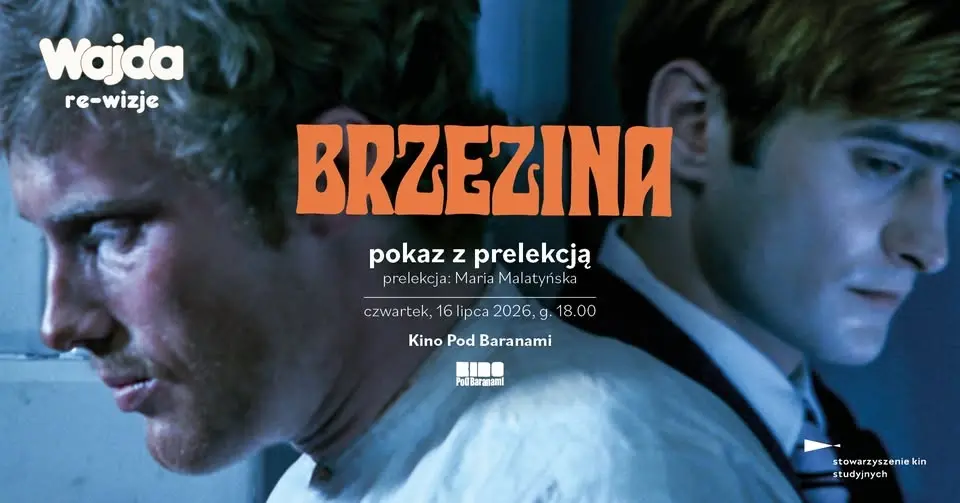 WAJDA: re-wizje → BRZEZINA - pokaz z prelekcją | Kino Pod Baranami