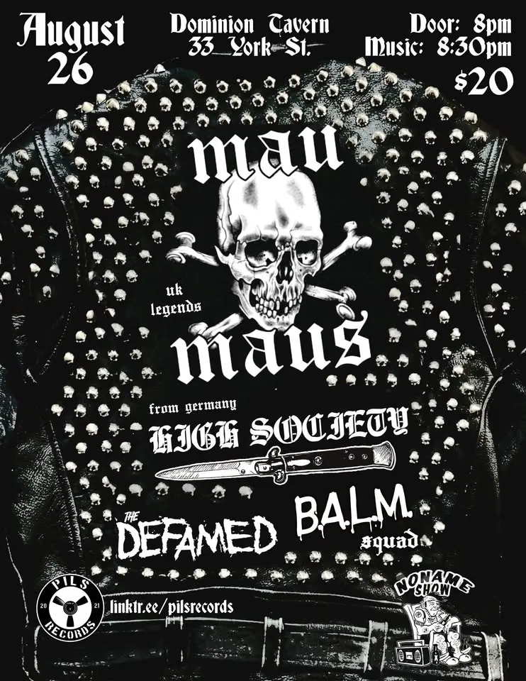 Mau Maus (UK) with High Society (Germany) Balm Squad & The Defamed