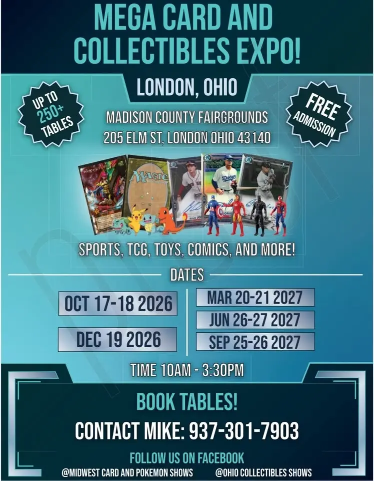 Oct 17-18 10am-3:30pm. Mega Card and Collectibles Expo. London ,Oh Fairgrounds