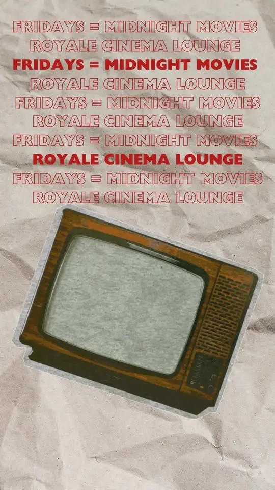 Midnight Movies Every Friday at Royale Cinema Lounge