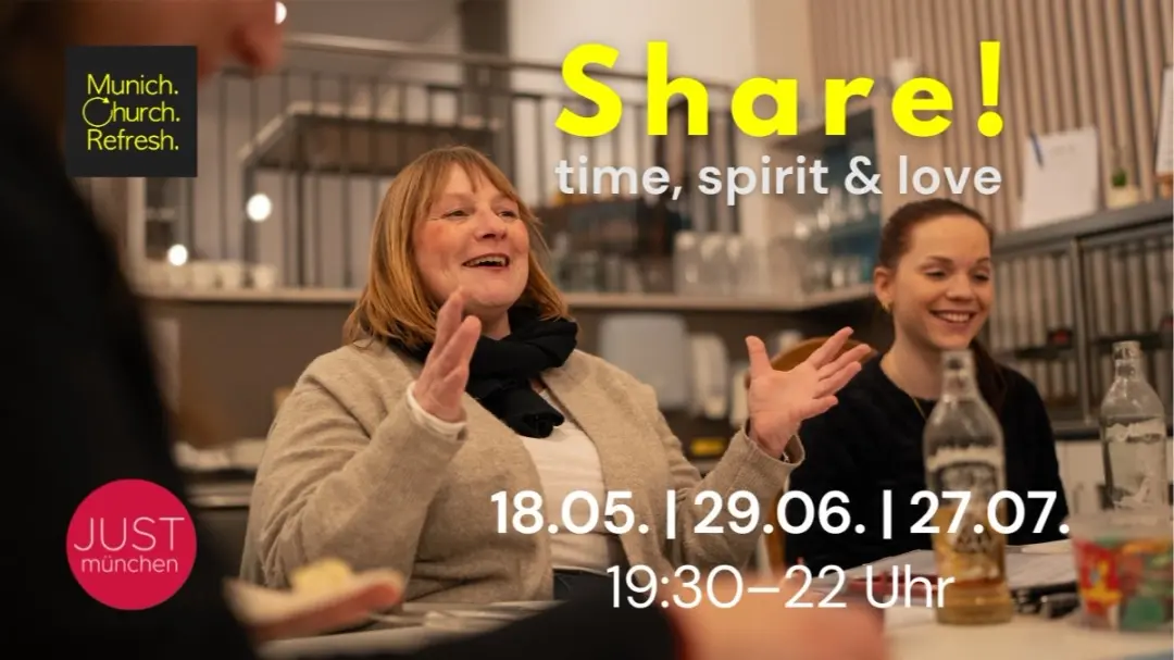 Share! time, spirit & love | Munich Church Refresh