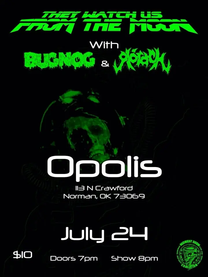 Midwest Doom Coalition Presents: They Watch Us From The Moon! BugNog and Glorach!!