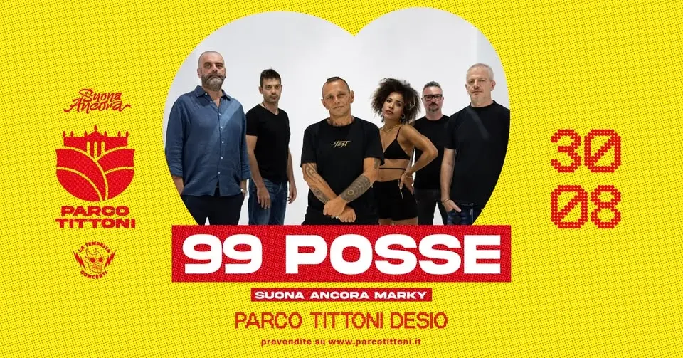 99 POSSE ✺ Suona Ancora Marky ✺ PARCO TITTONI