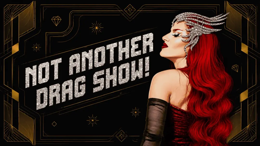 Miss Velvet "Not Another Drag Show" (by ticket)