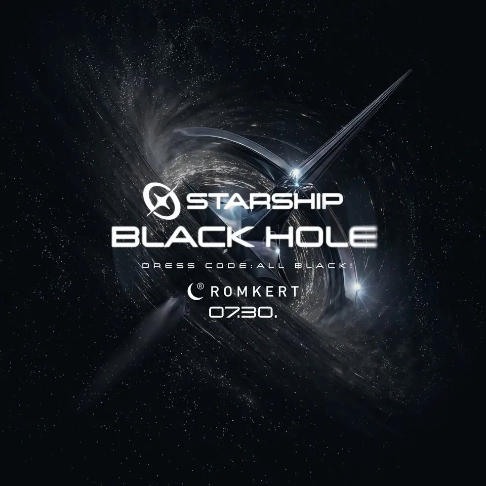 STARSHIP 🚀 BLACK HOLE 🚀 ROMKERT // 07.30.