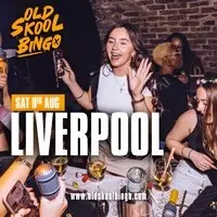 Old Skool Bingo Sat 8th August Liverpool