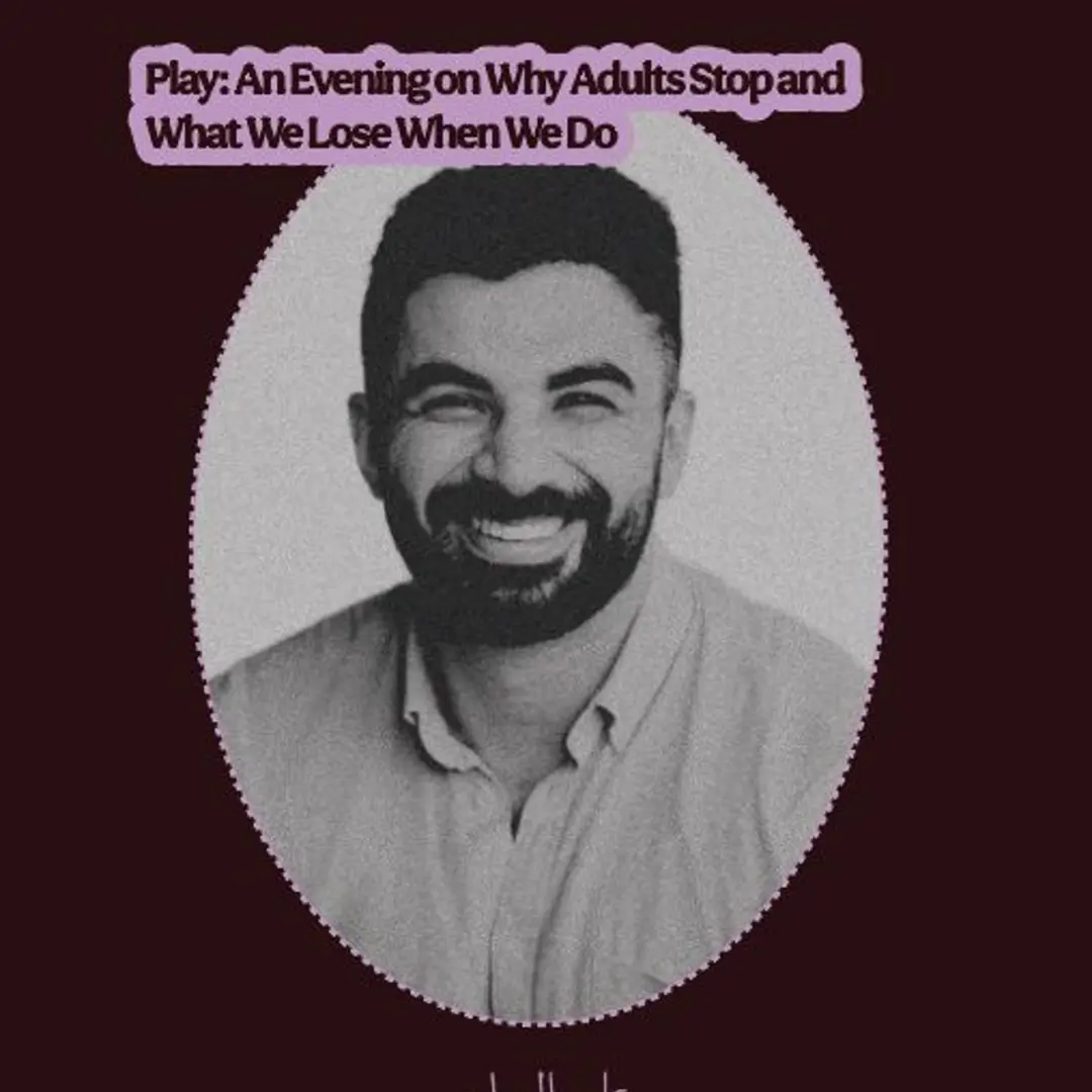 Nafsi Community Event @ Mishkah: Play: An Evening on Why Adults Stop and What We Lose When We Do