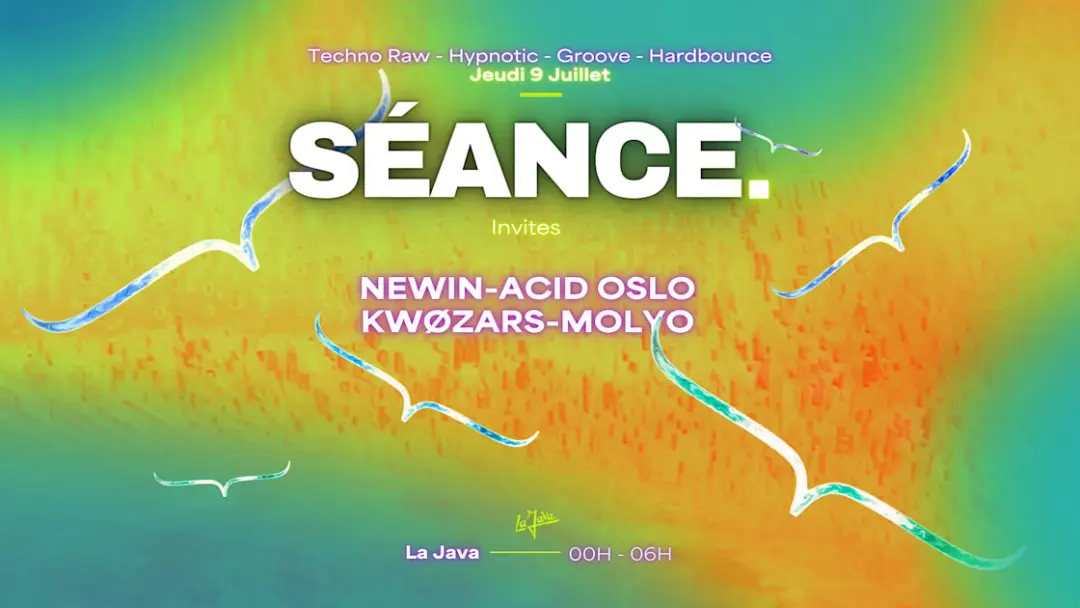 Séance. Invites : Newin - Acid Oslo - Kwøzars - Molyo