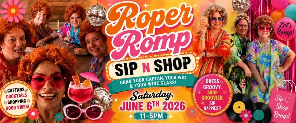 Roper Romp Sip N’ Shop