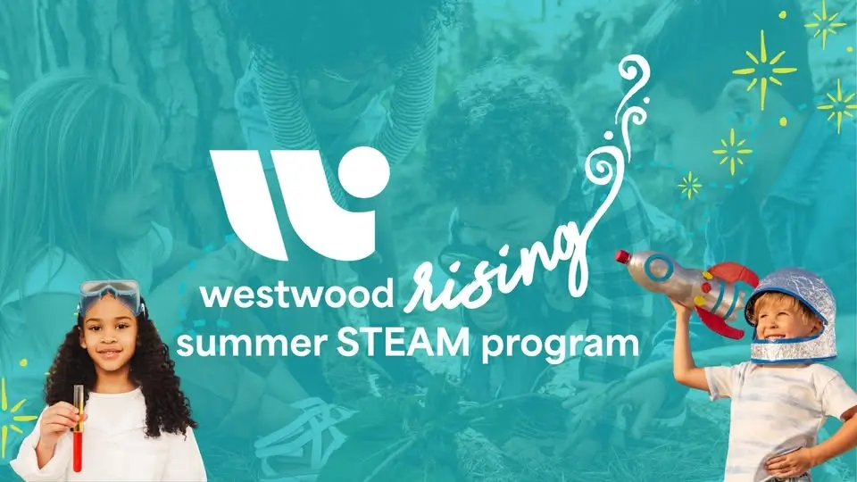 Westwood Rising: summer STEAM program