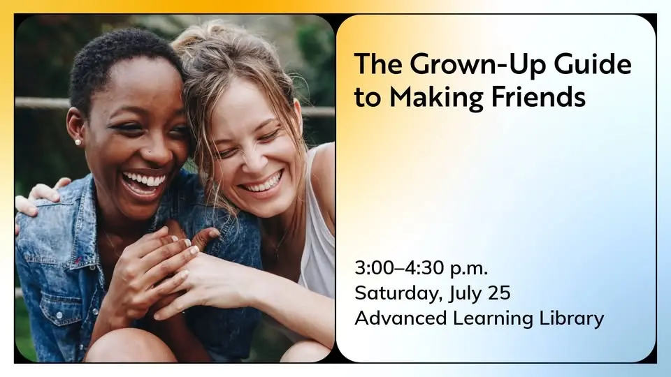 The Grown-Up Guide to Making Friends