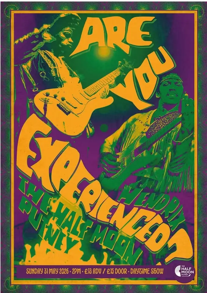 Are You Experienced? The Jimi Hendrix Tribute Live at The Half Moon Putney (DAYTIME SHOW)