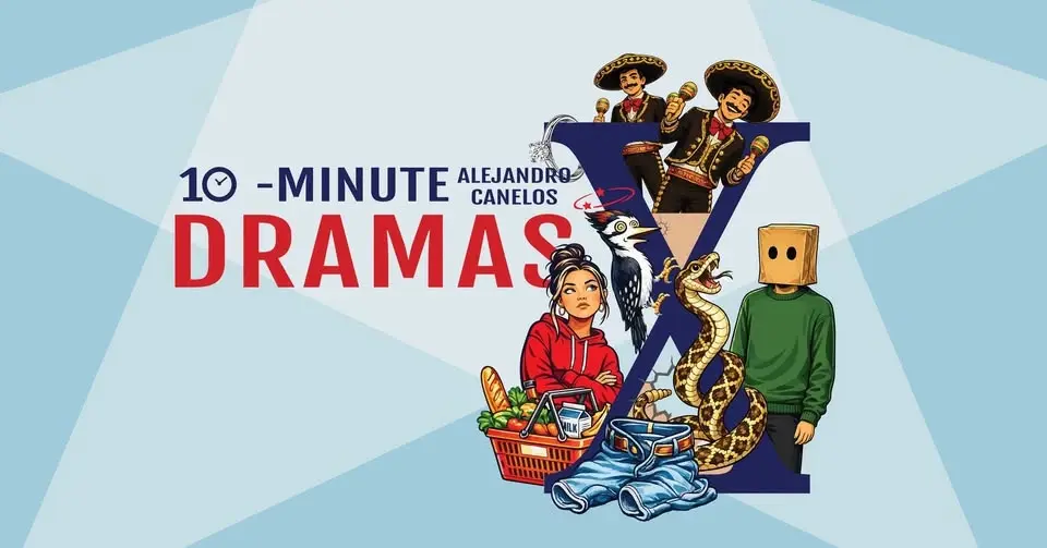 ALEJANDRO CANELOS' TEN MINUTE DRAMAS