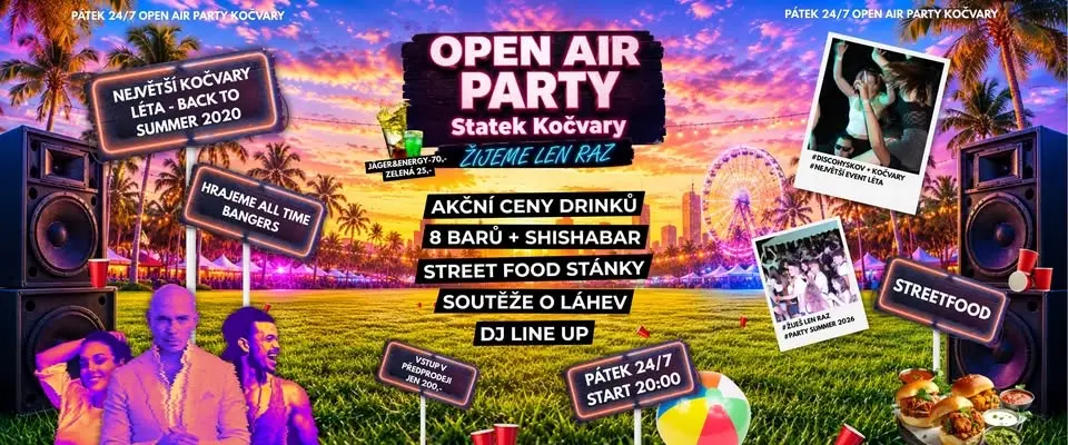 ☀️ OPEN AIR PARTY KOČVARY 24/7☀️ 🌴ŽIJEME LEN RAZ!🌴Back to 2020🚐💨