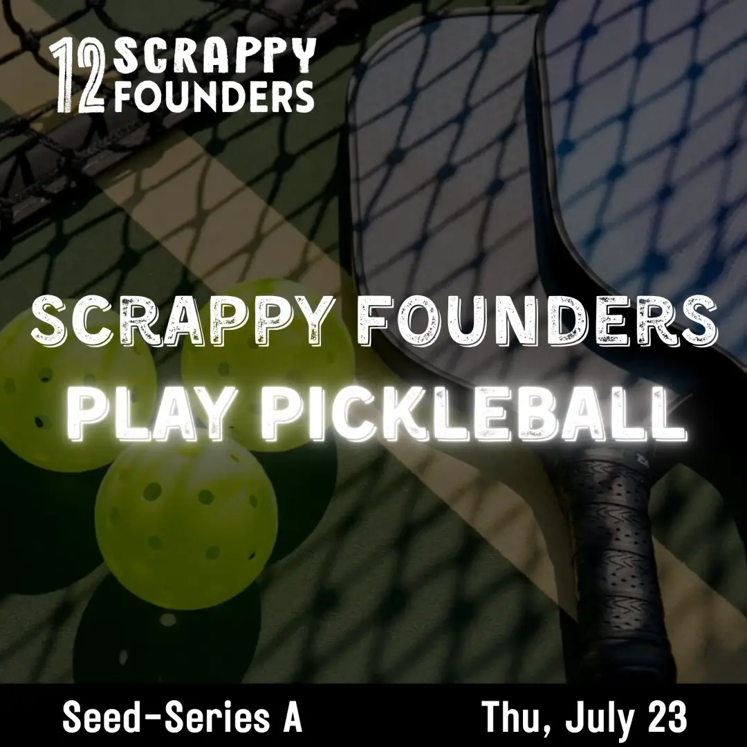 Scrappy AI Founders Play Pickleball (seed to series A)