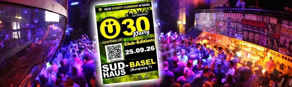 Ü30-Party SUD-Basel (Club Edition)