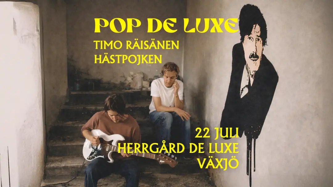 Pop De Luxe – Hästpojken + Timo Räisänen