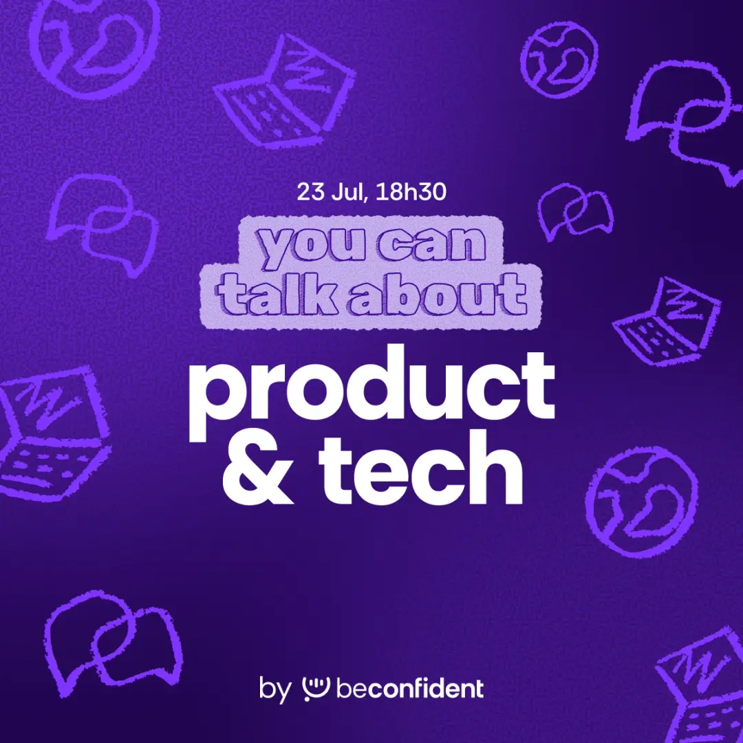 You can talk about Product & Tech | by BeConfident