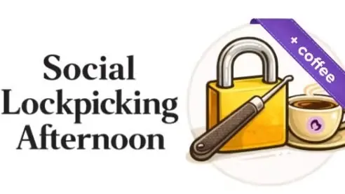 Social Lockpicking Afternoon 0x7