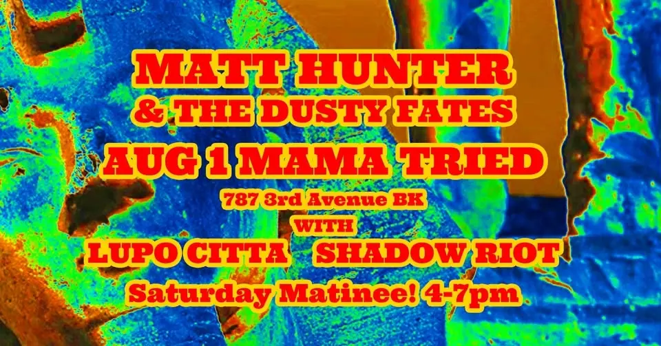 The Dusty Fates at Mama Tried - Free Matinee w/ Lupo Cita & Shadow Riot