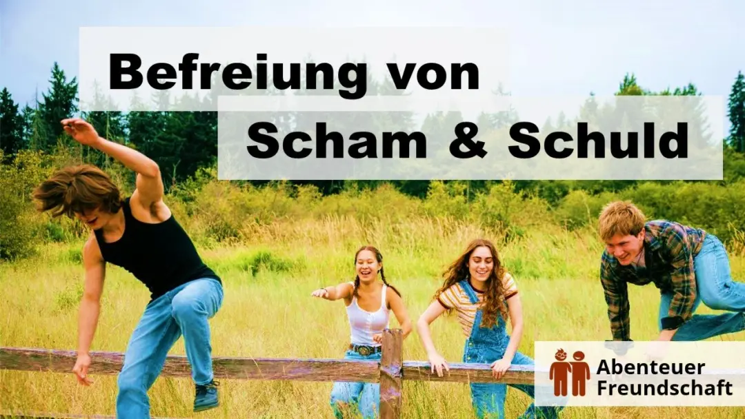 Buch: Befreiung von Schuld & Scham - Lebenskraft, bessere Freundschaften, Glück