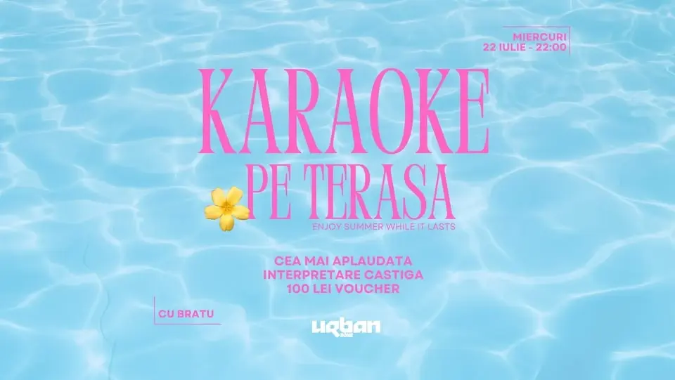 Karaoke pe Terasă ◎ Cu Bratu ◎ Urban