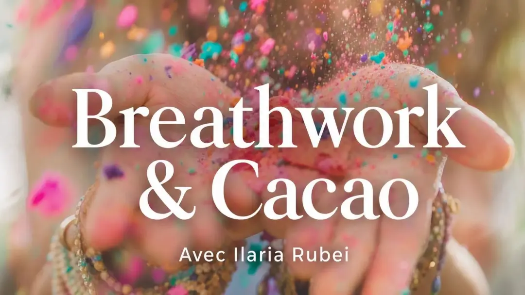 Breathwork et Cacao. La Joie de vivre.