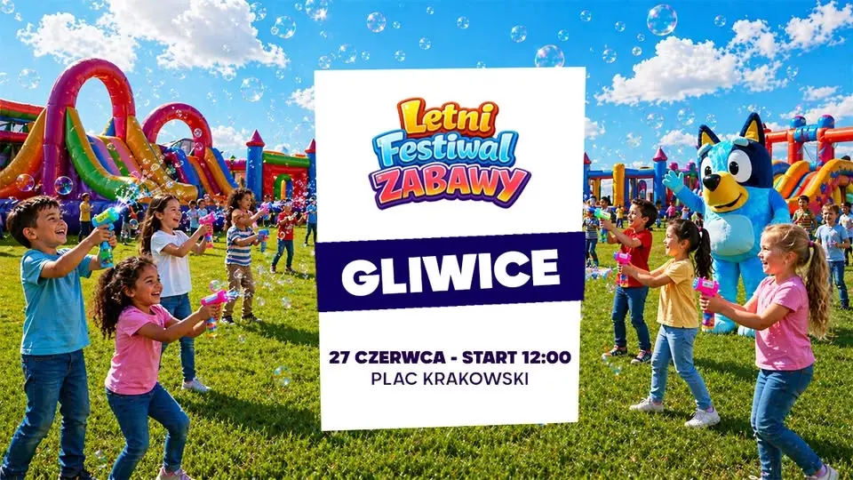 Letni Festiwal Zabawy w Gliwicach ★ 2026