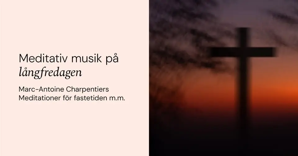 Meditativ musik på långfredagen