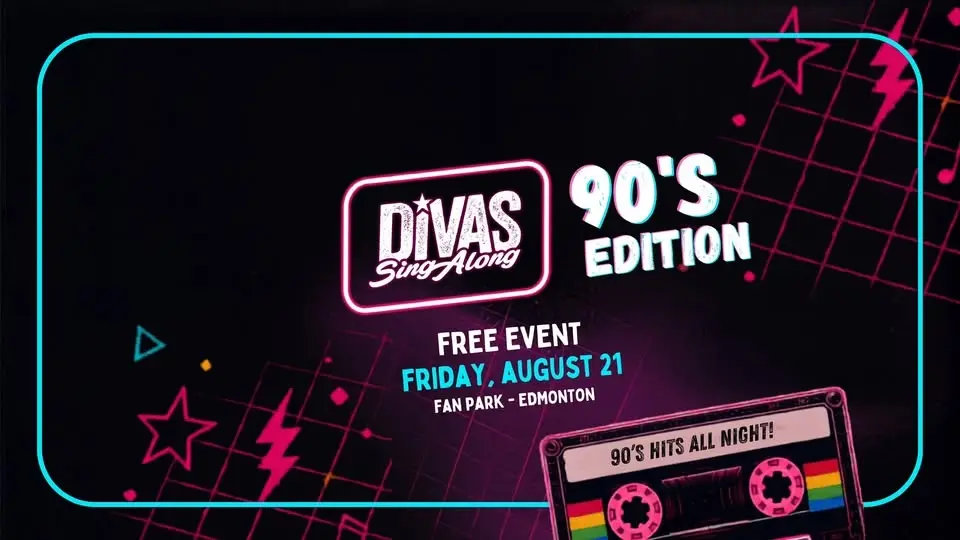 Divas Sing-Along 90's Edition // EDMONTON