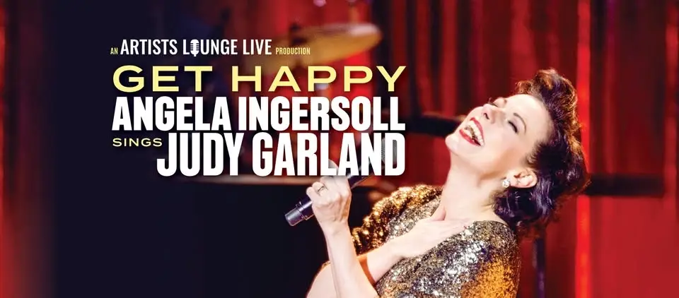 Get Happy: Angela Ingersoll sings Judy Garland