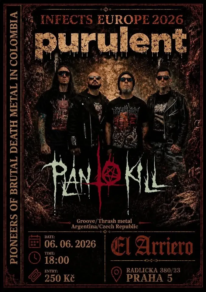 PURULENT ( COL ) PLAN TO KILL ( ARG/CZ ) LIVE