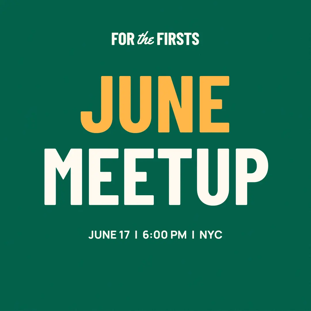 For the Firsts: June Meetup