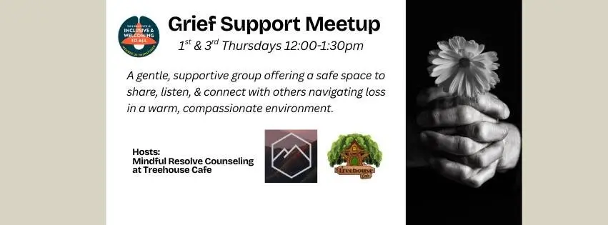 Grief Support Meetup at Treehouse!