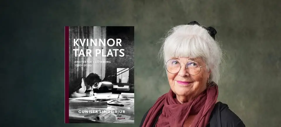 Föreläsning: Kvinnor tar plats – arkitekter i Göteborg 1920–2020