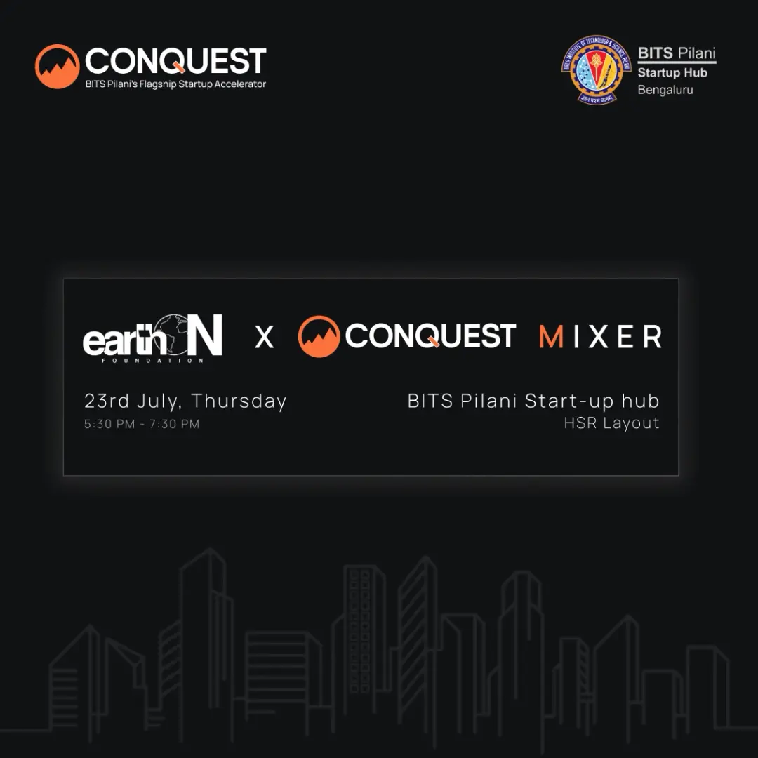 EarthON X Conquest X BITS Pilani Startup Hub Mixer 2026