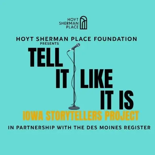 Tell It Like It Is: Iowa Storytellers Project " Voyages"