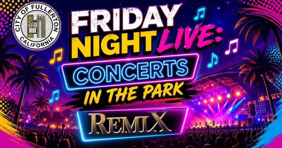 CITY OF FULLERTON'S FRIDAY NIGHT LIVE