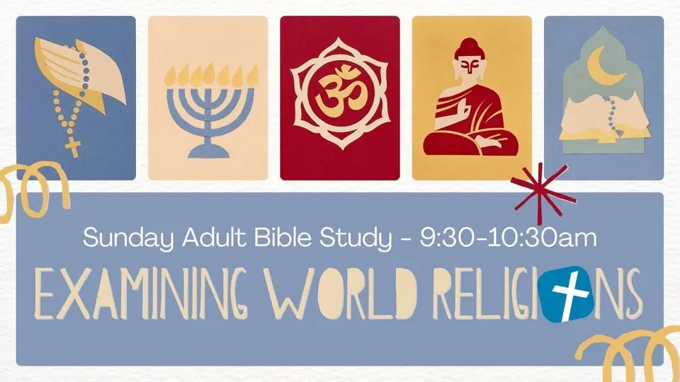 Adult Bible Study - Examining World Religions