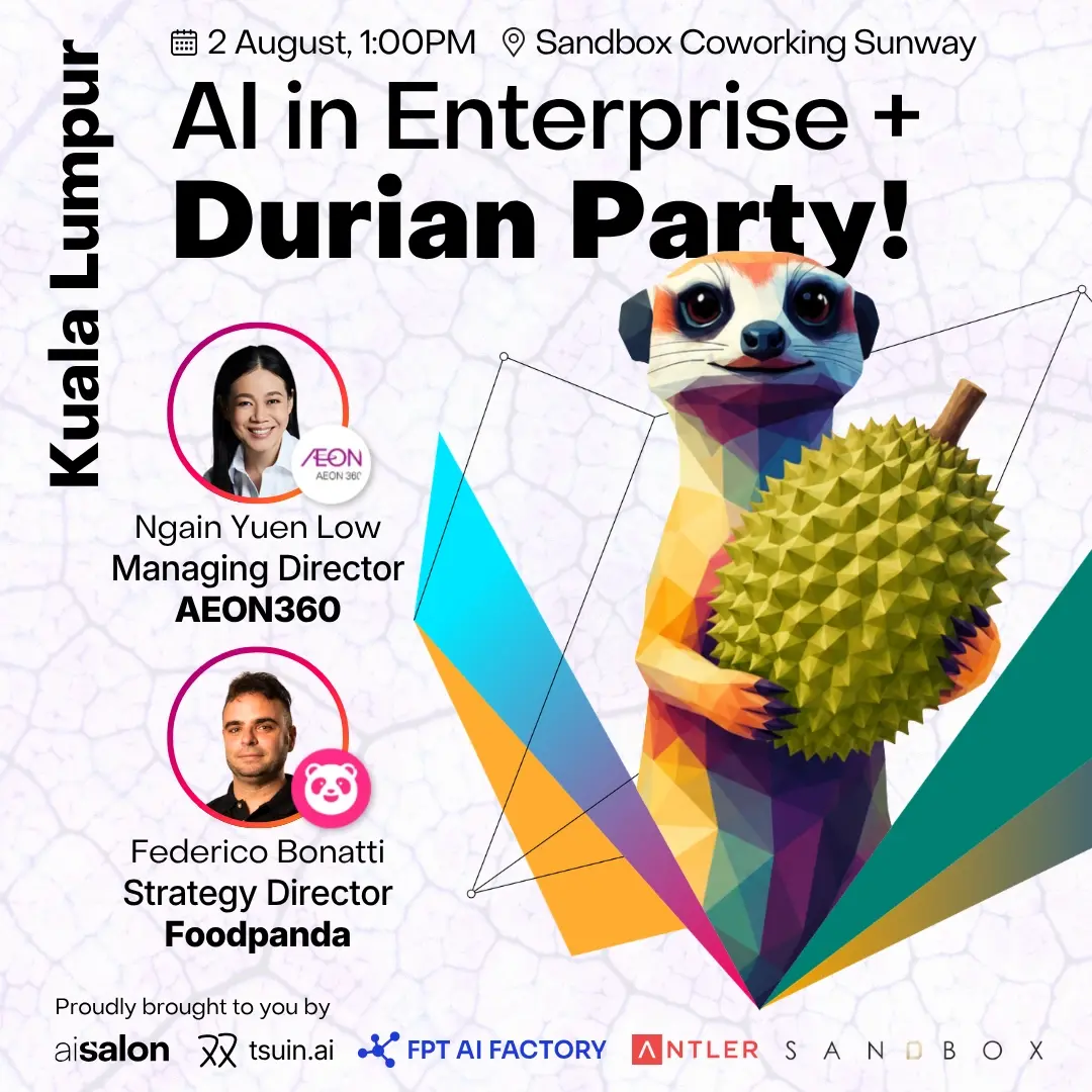 AI Salon KL: AI in Enterprise + Durian Party!