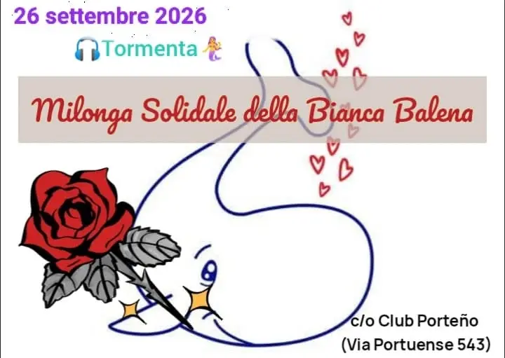 Milonga Solidale della Bianca Balena 🐳  "La vita che vuole vivere"