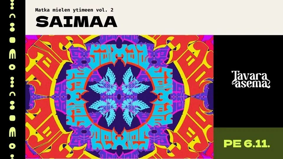 SAIMAA Matka mielen ytimeen vol. 2 6.11. | Tavara-asema