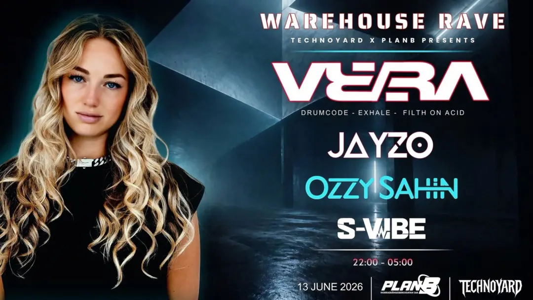 Warehouse Rave | Vera / Jayzo / Ozzy Sahin / S-Vibe // Plan B – Malmö