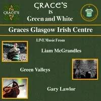 67 Promotions Presents Live From Grace's Irish Centre